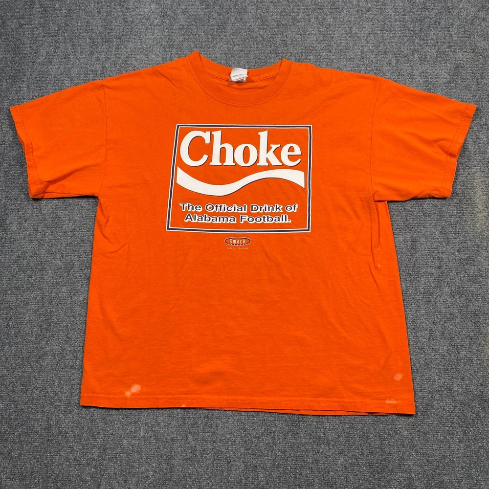 Smack Choke The Official Drink of Alabama Football Orange T Shirt Mens‎ XL